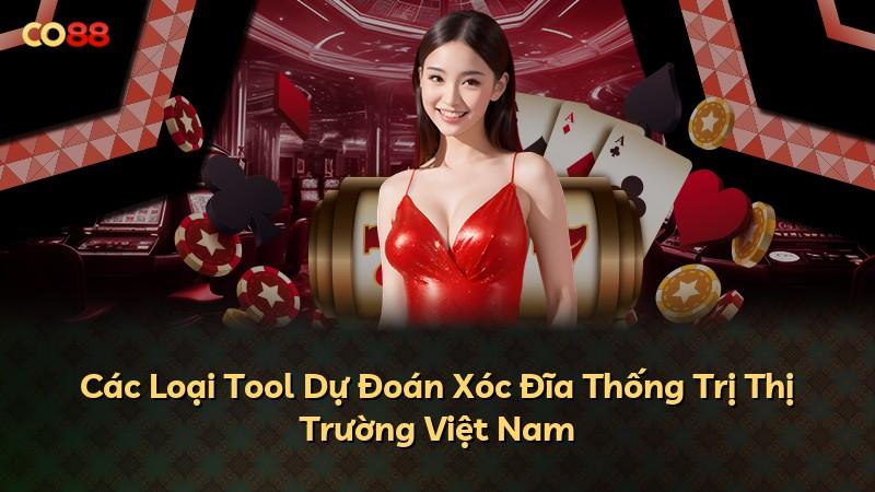 Các Loại Tool Dự Đoán Xóc Đĩa Thống Trị Thị Trường Việt Nam