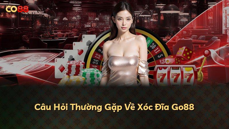 Câu Hỏi Thường Gặp Về Xóc Đĩa Go88