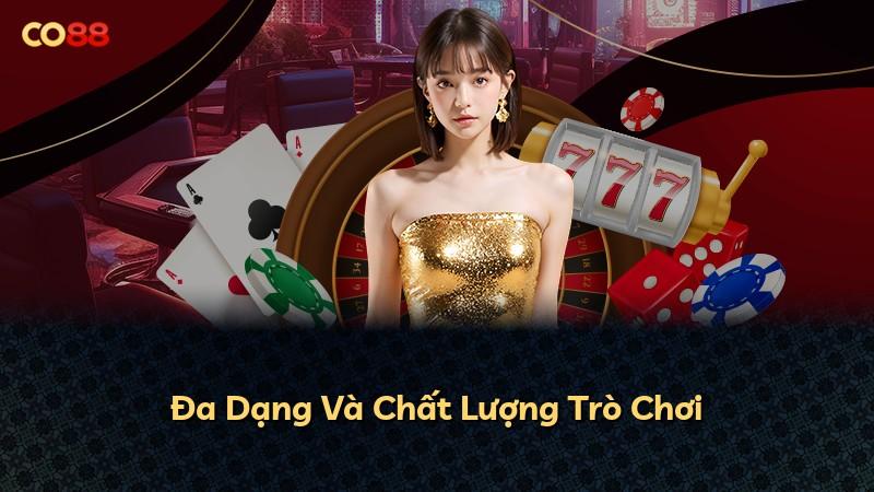 Đa Dạng Và Chất Lượng Trò Chơi