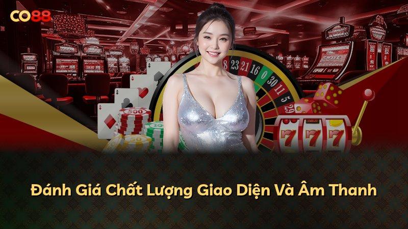 Đánh Giá Chất Lượng Giao Diện Và Âm Thanh