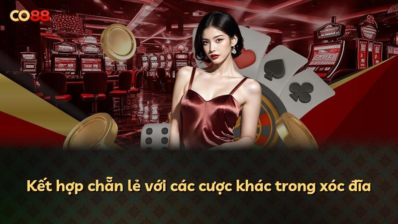Kết hợp chẵn lẻ với các cược khác trong xóc đĩa