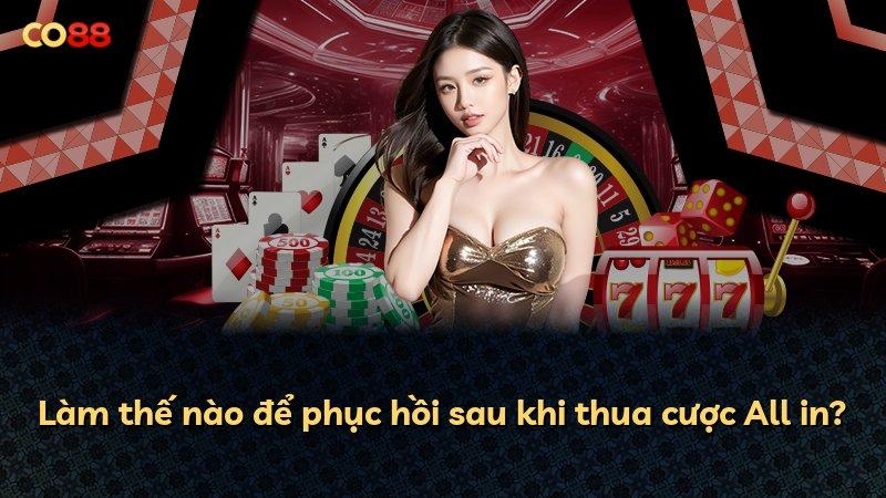 Làm thế nào để phục hồi sau khi thua cược All in?
