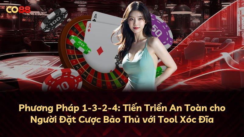 Phương Pháp 1-3-2-4: Tiến Triển An Toàn cho Người Đặt Cược Bảo Thủ với Tool Xóc Đĩa