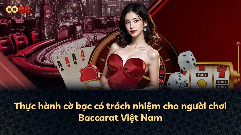 Thực hành cờ bạc có trách nhiệm cho người chơi Baccarat Việt Nam