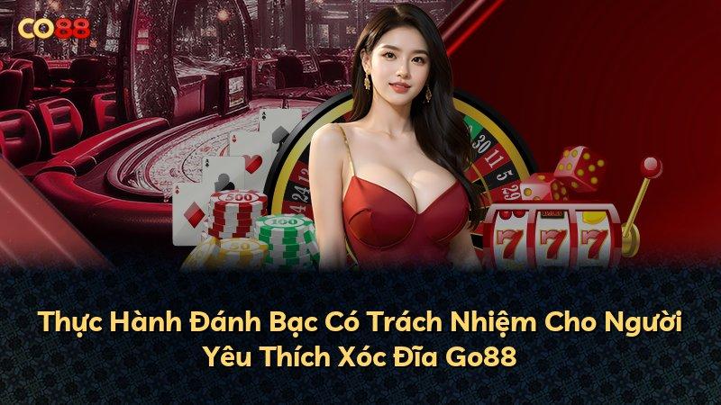 Thực Hành Đánh Bạc Có Trách Nhiệm Cho Người Yêu Thích Xóc Đĩa Go88